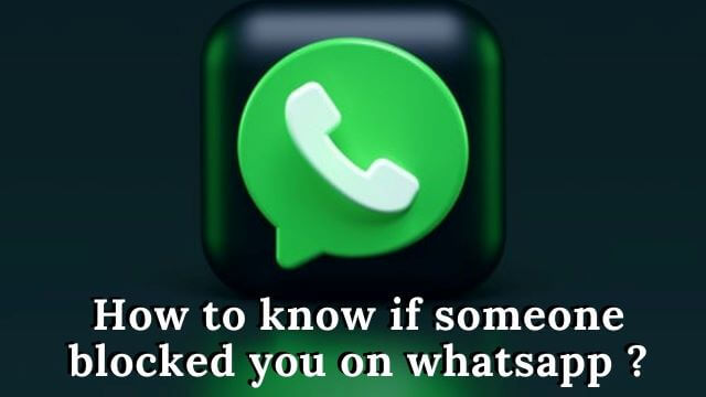 how to know if someone blocked you on whatsapp