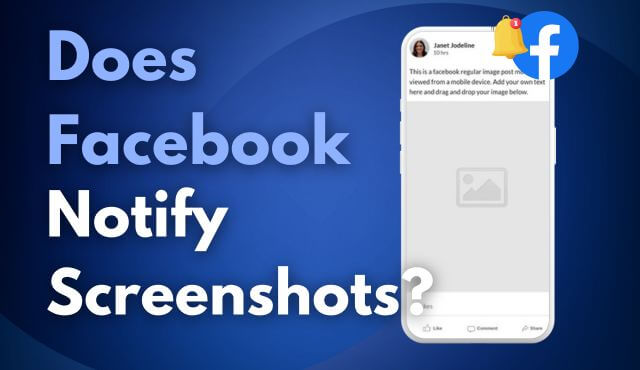 does facebook notify screenshots