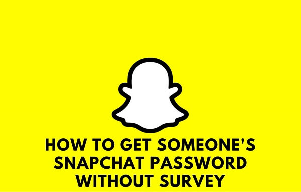 How to Get Someone's Snapchat Password without Survey