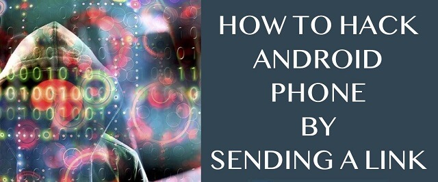 How to Hack An Android Phone by Sending A Link