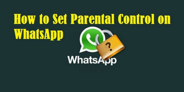 how to put parental control on whatsapp