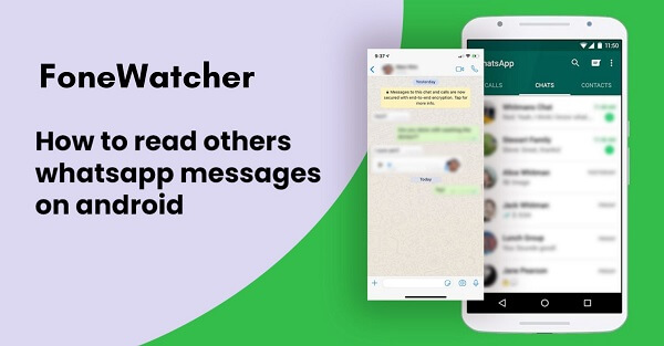 How to Read Other's WhatsApp Messages on Android? - 3 Ways