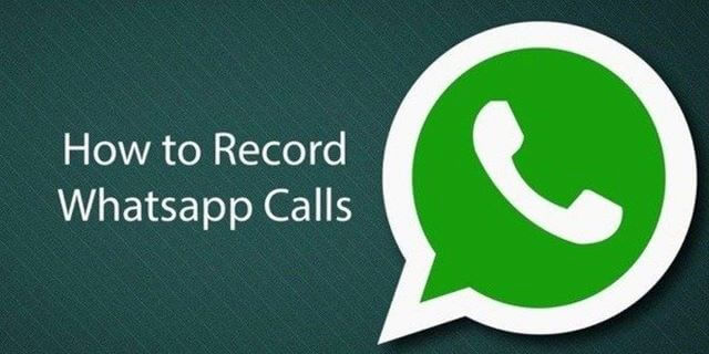 how to record whatsapp voice and video calls