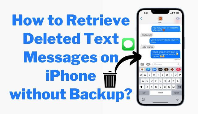 how to retrieve deleted text messages on iphone without backup