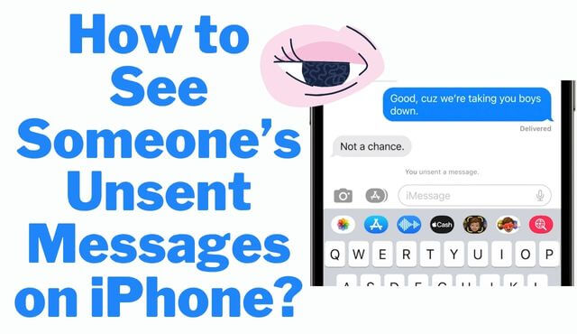 how to see someones unsent messages on iphone