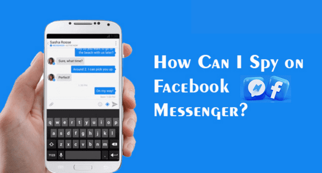 how to spy on someones facebook messenger